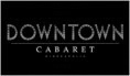 Downtown Cabaret